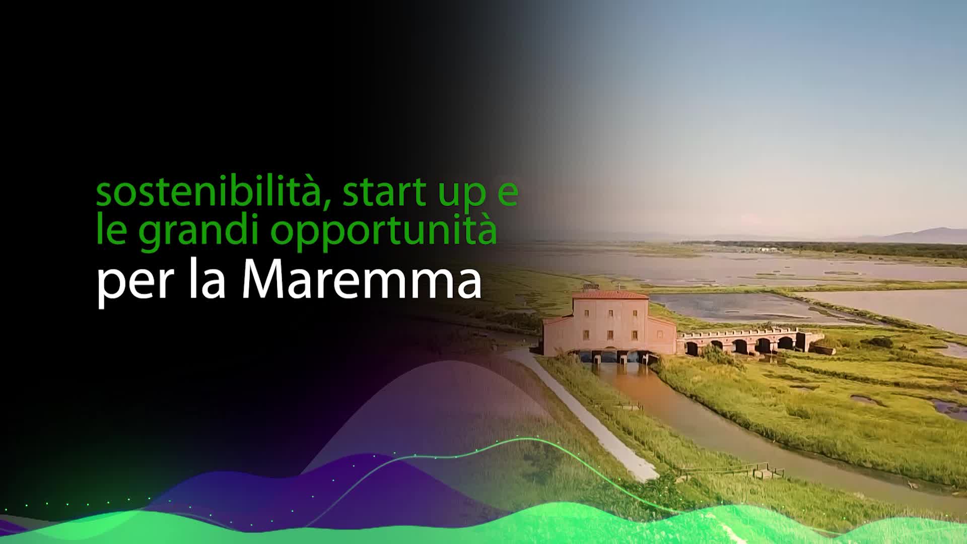Sostenibilità, startup e opportunità per la maremma